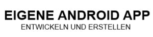 Eigene Android App entwickeln - so geht's