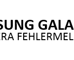Kamera Fehler beim Samsung Galaxy S5 beheben