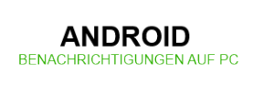 Android App Benachrichtigungen auf dem PC anzeigen lassen