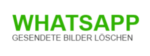 Gesendete Bilder in WhatsApp löschen
