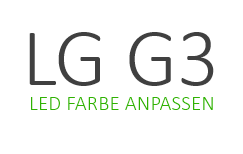 LG G3 LED Farbe für WhatsApp und Co anpassen