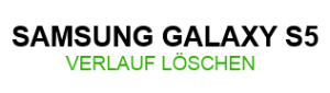 Verlauf löschen beim Samsung Galaxy S5