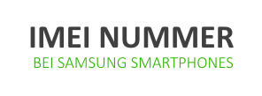 Anleitung: Samsung IMEI Nummer herausfinden