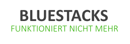 Lösungsansätze: BlueStacks funktioniert nicht mehr