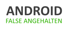 Android: False angehalten